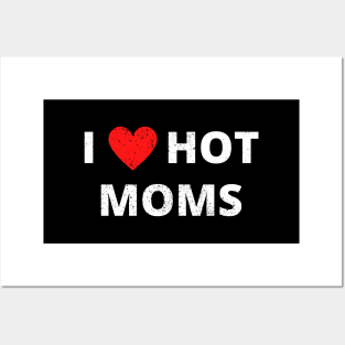 I heart hot moms - I love hot moms Posters and Art